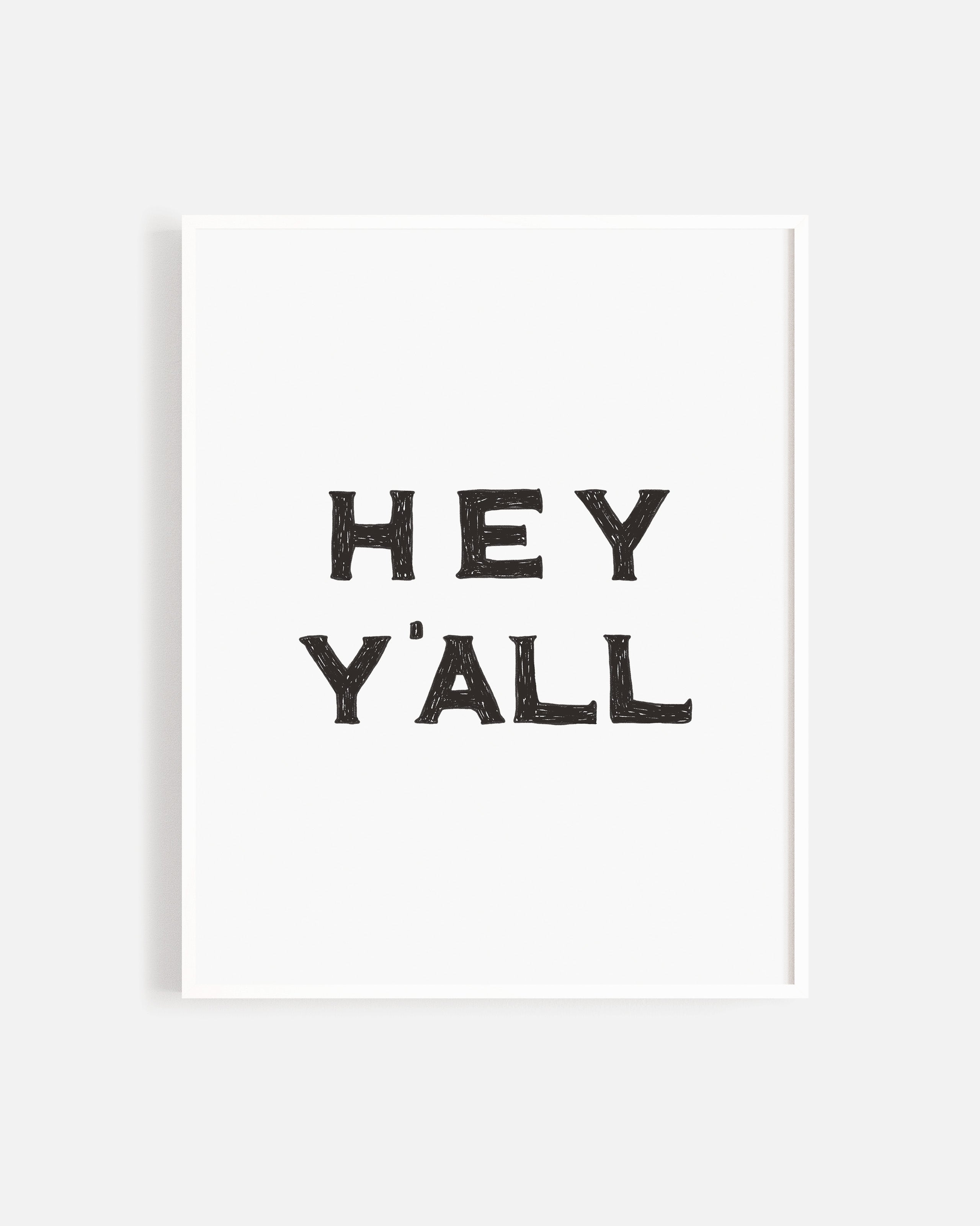 Art Print || Hey Y'all